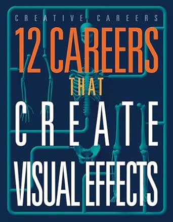 12 Careers That Create Visual&nbsp;Effects